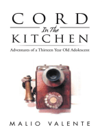Cord in the Kitchen: Adventures of a Thirteen Year Old Adolescent