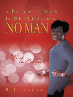 A Piece of Man Is Better Than No Man: A Work in Progress