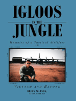 Igloos in the Jungle: Memoirs of a Tactical Airlifter in Vietnam and Beyond