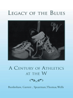 Legacy of the Blues: a Century of Athletics at the W: A Century of Athletics at the W