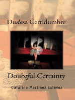 Dudosa Certidumbre: Doubtful Certainty