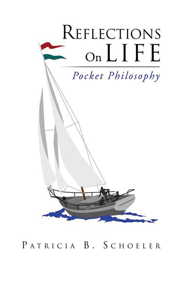 Reflections on Life by Patricia B Schoeler (Ebook) - Read free for 30 days