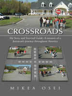 Crossroads: My Story and Survival Guide: a Memoir of a Jamaican’S Journey Throughout America