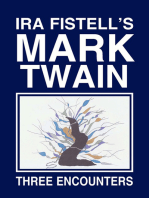 Ira Fistell’S Mark Twain:: Three Encounters