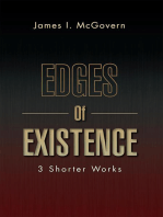 Edges of Existence: 3 Shorter Works