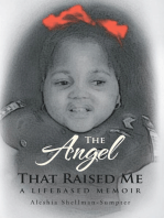 The Angel That Raised Me: A Lifebased Memoir