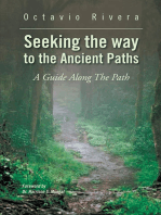 Seeking the Way to the Ancient Paths: A Guide Along the Path