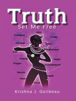 Truth Set Me Free