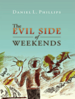 The Evil Side of Weekends