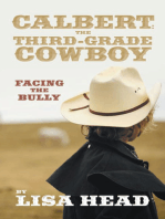Calbert: the Third-Grade Cowboy: Facing the Bully