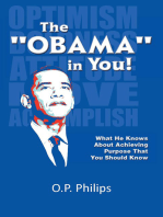 The ''Obama'' in You!: What He Knows About Achieving Purpose That You Should Know.