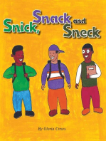 Snick, Snack and Sneck