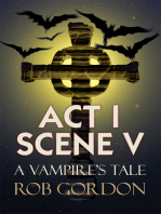 Act I Scene V: A Vampire's Tale