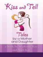 Kiss and Tell: Tales by a Mother and Daughter