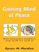 Gaining Mind of Peace: Why Violence Happens and How to Stop It