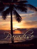 Pathway to Paradise: Finding Your Way to True Salvation by the Holy Scriptures