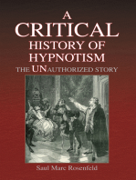 A Critical History of Hypnotism: The Unauthorized Story