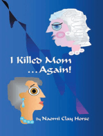 I Killed Mom . . . Again!: A True Story