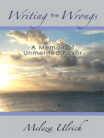 Writing the Wrongs: A Memoir of Unmerited Favor