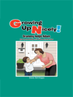 Growing up Nicely!: Grammy Helps Adam Grow up and Develop Social Skills and Moral Values