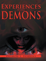 Experiences with Demons