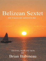 Belizean Sextet: Six Tales of Adventure