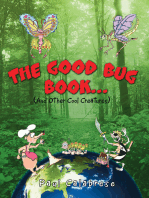 The Good Bug Book . . .: (And Other Cool Creatures)