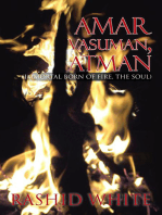 Amar Vasuman, Atman: (Immortal Born of Fire, the Soul)