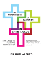 The Mystery Mission of Salvation in Christ Jesus: Birth, Mission, Death, and Resurrection