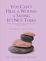 You Can’T Heal a Wound by Saying It’S Not There