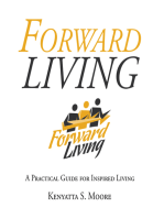 Forward Living: A Practical Guide for Inspired Living