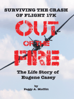 Out of the Fire: Surviving the Crash of Flight 17K: The Life Story of Eugene Casey