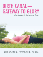 Birth Canal—Gateway to Glory: Correlates with the Narrow Gate