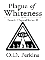 Plague of Whiteness: Esoteric / Beyond Racism Ii