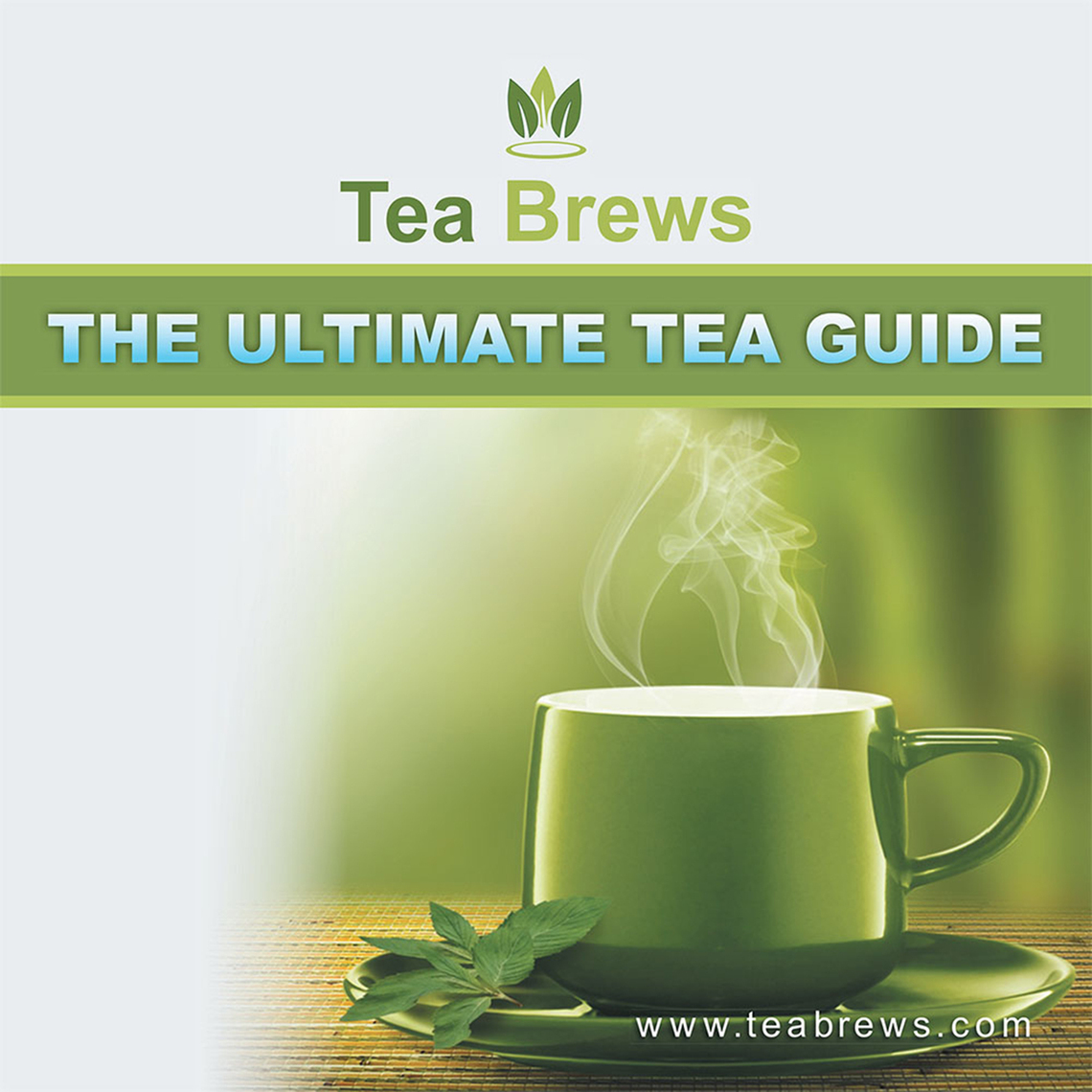 The Ultimate Tea Guide by Teabrews.com (Ebook) - Read free for 30 days