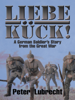 Liebe Kück!: A German Soldier’S Story from the Great War