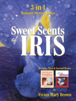 Sweet Scents of Iris: 3-In-1 Bouquet Mystery Series… Includes First & Second Books