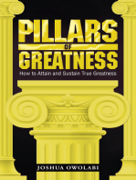 Pillars of Greatness: How to Attain and Sustain True Greatness