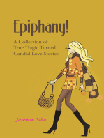 Epiphany!: A Collection of True Tragic Turned Candid Love Stories