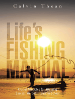 Life’S Fishing Manual: Crucial Principles for Attaining Success We Don’T Learn in School