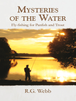 Mysteries of the Water: Fly-Fishing for Panfish and Trout