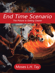 End Time Scenario by Moses L.H. Tay - Ebook | Scribd
