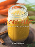 Foods Alive: Raw Vegan Recipes. Awaken the Yogi Within You