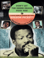 Don't Let the Green Grass Fool You: A Siblings Memoir of Legendary Soul Singer Wilson Pickett