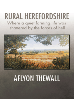 Rural Herefordshire: Where a Quiet Farming Life Was  Shattered by the Forces of Hell