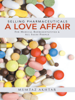 Selling Pharmaceuticals-A Love Affair: For Medical Representatives & All Sales People