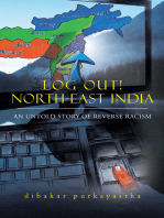 Log Out! North-East India: An Untold Story of Reverse Racism