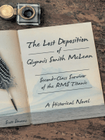 The Lost Deposition of Glynnis Smith Mclean, Second-Class Survivor of the Rms Titanic: A Historical Novel