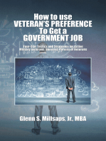How to Use Veteran’S Preference to Get a Government Job: Four-Star Tactics and Strategies for Active Military, Veterans, Spouses, Parents of Veterans
