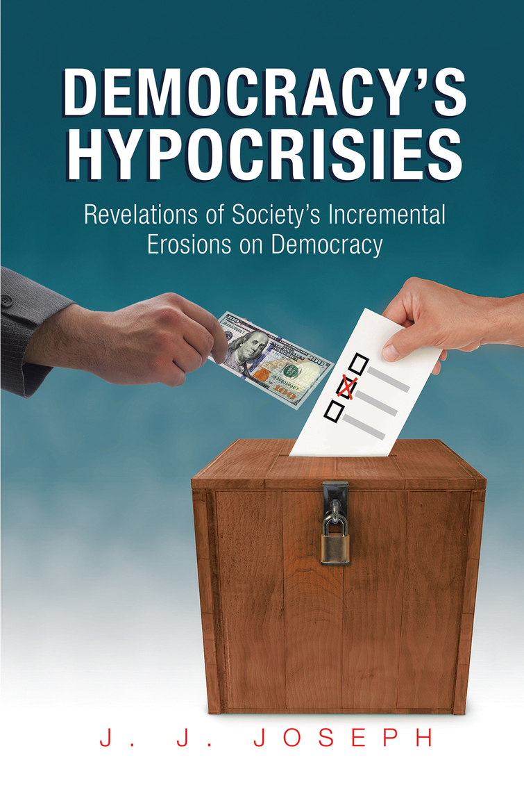 Democracy’S Hypocrisies by J. J. Joseph (Ebook) - Read free for 30 days